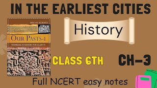 In the earliest cities  history class 6th  chapter 3 Ncert Notes explanation [upl. by Ajnek]