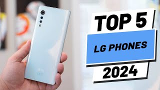 Top 5 BEST LG Phones 2024 [upl. by Peers629]