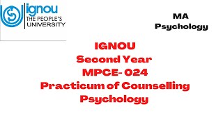 PRACTICUM OF COUNSELLING PSYCHOLOGYMPCE024 SECOND YEAR [upl. by Palmore33]