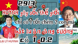 HUYNH gây sốc thế giới chỉ có 1 tốt chém 2 con mã rồi bắt tướng luôn nghìn 5 có 1  cờ tướng hay 4k [upl. by Bolling]