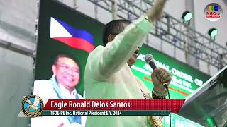 TFOE PE Inc National President Eagle Ronald Delos Santos EY 24 FULL SPEECH Jan 7 2024 [upl. by Acinomad]