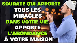 sourate qui apporte tous les miracles dans votre vie apporte labondance à votre maison [upl. by Tol]