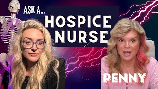 Ask a Hospice Nurse with Hospice Nurse Penny [upl. by Ragas]