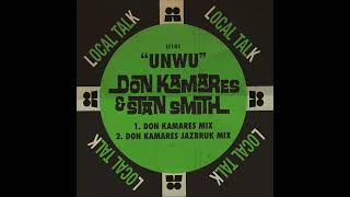 Don Kamares amp Stan Smith  UNWU Don Kamares Jazbruk Mix Local Talk 2023 [upl. by Ecinerev]