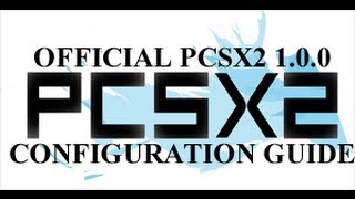 Official PCSX2 100 configuration guide [upl. by Ilwain57]