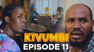 Kivumbi Episode 11 [upl. by Lledyr]