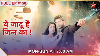 Yehh Jadu Hai Jinn Ka  Episode 150 [upl. by Ahsiuqat]