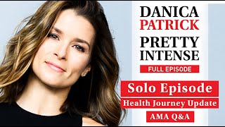 Danica Patrick  Health 2022 AMA  Ep 175 [upl. by Travers]