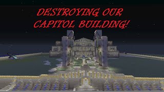 DESTROYING OUR CAPITOL BUILDING Minecraft Film [upl. by Anitsirc]