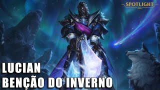 Lucian Benção do Inverno  Skin Spotlight COMPLETO [upl. by Ferdinande]