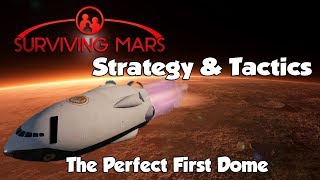 Surviving Mars Strategy amp Tactics The Perfect First Dome [upl. by Moscow]