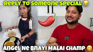 Angel Ne Bnayi Malai Chaap 😋 Reply To Someone Special🌶️ KEEP SUPPORT [upl. by Benilda201]