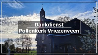 Dankdienst 30 juni 2024  Pollenkerk Vriezenveen [upl. by Tenenbaum]