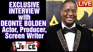 EXCLUSIVE INTERVIEW with DEONTE BOLDEN  Actor Producer Screen Writer [upl. by Htebazie]