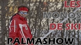 Palmashow  Les monos de ski [upl. by Anirrehs]