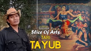 EPS1  TARI TAYUB  SLICE OF ARTS [upl. by Alimaj]