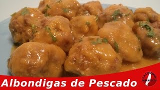 Albondigas de Pescado  La Cocina Imperfecta [upl. by Eisso]