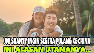 HEBOH  UNI SHANTY INGIN SEGERA PULANG KE CHINA  TERNYATA INI ALASAN UTAMANYA  SHANTY DI CHINA [upl. by Maryjane935]