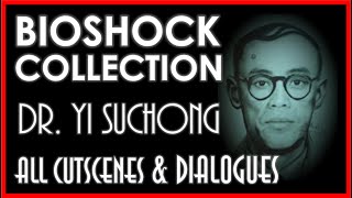 BIOSHOCK COLLECTION Dr Yi Suchong  All Cutscenes amp Dialogues  Complete Bioshock Saga PC 4K 60FPS [upl. by Melas]