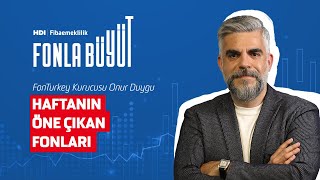 Haftanın Öne Çıkan Fonları I HDI Fibaemeklilik Haftalık Fon Bülteni  Onur Duygu [upl. by Franek]