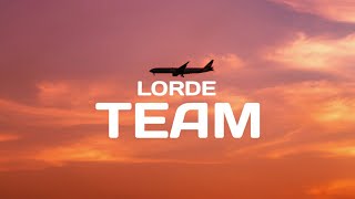 Lorde  Team  lyrics [upl. by Milburt]