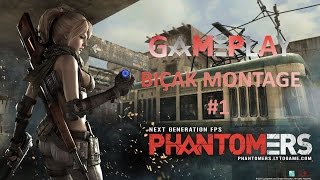 Phantomers Gameplay  Bıçak Montage 1 [upl. by Buna]