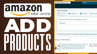 How To Add Products On Amazon Seller Account 2024 Amazon Seller Central Tutorial [upl. by Abeu824]