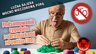 Podsumowanie tygodnia z obrotniakami z Powiśla JtO ♠️ Luźna Bajera Mocno Wieczorową Porą [upl. by Jamison]