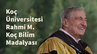 Koç Üniversitesi Rahmi M Koç Bilim Madalyası [upl. by Nyasuh]