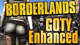 They Remastered my FAVORITE GAME  Borderlands GOTY Enhanced  432019 [upl. by Elleron]