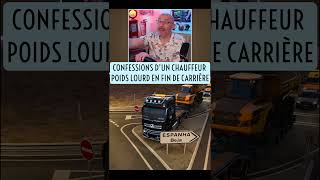 CONFESSIONS D’UN CHAUFFEUR POIDS LOURD EN FIN DE CARRIÈRE  Euro Truck Simulator 2 ETS2 roleplay [upl. by Nodnorb]