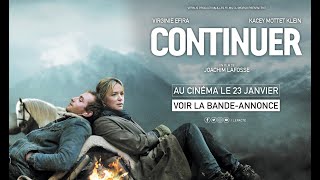 CONTINUER  Bande annonce [upl. by Hound752]