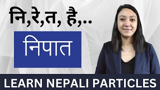 33 Learn Nepali for Beginners  Nepali Particles  निपात [upl. by Singleton]