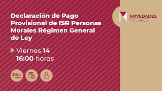 Declaración de Pago Provisional de ISR para Personas Morales del Régimen General de Ley [upl. by Dnallor]