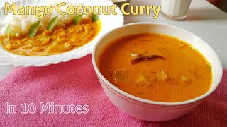 Mango Coconut Curry Recipe  Lunch or Dinner recipe in 10 minute  South Indian Recipe [upl. by Ladnar]