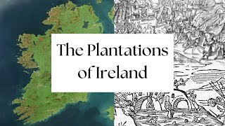 The History of Ireland Episode 4  The Plantations of Ireland [upl. by Atsirc]