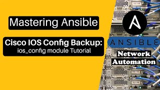 Mastering Ansible Automation Cisco IOS Backup Options and iosconfig module usage example ansible [upl. by Raouf]