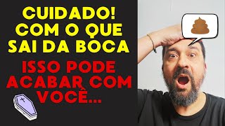 🔴 As Palavras que Você Fala Podem ACABAR Com a Sua Vida [upl. by Nonnag]