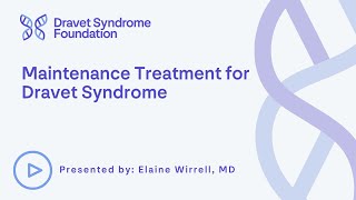 Maintenance Treatment for Dravet Syndrome [upl. by Mccullough]