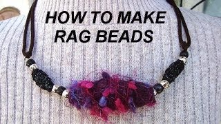 HOW TO MAKE BIG FAB RAG BEADS recycle repurpose how to make jewelry big fabulous beads [upl. by Aynatahs]