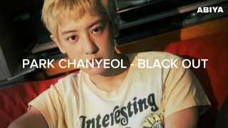 PARK CHANYEOL  quotBLACK OUT quot EASY LYRICS [upl. by Aleekat357]