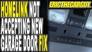 Homelink Not Accepting New Garage Door Fix [upl. by Fellner805]