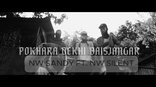 POKHARA DEKHI BAISJANGR  NW SANDY FT NW SILENT  TEASER EXPLICIT PROD BY rollerx1466 [upl. by Enehs890]