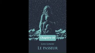 7  Le Passeur  livre audio  Chapitre 7  Loïs Lowry  lecture et résumé [upl. by God]