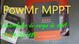 Unboxing PowMr MPPT 60A Controlador de Carga Solar POWM60PROPowMr Solar Charge Controller [upl. by Hindorff]