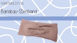 Bandeau Haarband nähen  Stirband nähen für Anfänger  Nähanleitung für Anfänger  DIY  Herbstmode [upl. by Yenreit]