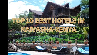 TOP 10 BEST HOTELS IN NAIVASHAKENYA [upl. by Creath]