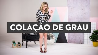 O que usar na colação de grau  Moda sem Chatice  Lu Ferreira [upl. by Cerallua127]