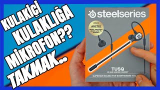 KULAKİÇİ KULAKLIĞA HARİCİ MİKROFON TAKMAK  SteelSeries TusQ İncelemesi [upl. by Jenkel]