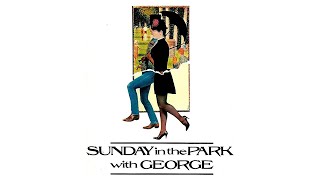 Sunday in the Park with George – Bernadette Peters SUNDAY IN THE PARK WITH GEORGE [upl. by Forester862]